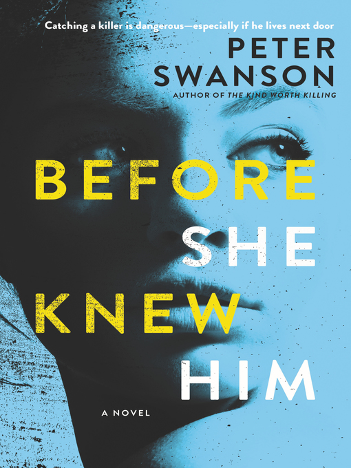 Title details for Before She Knew Him by Peter Swanson - Wait list